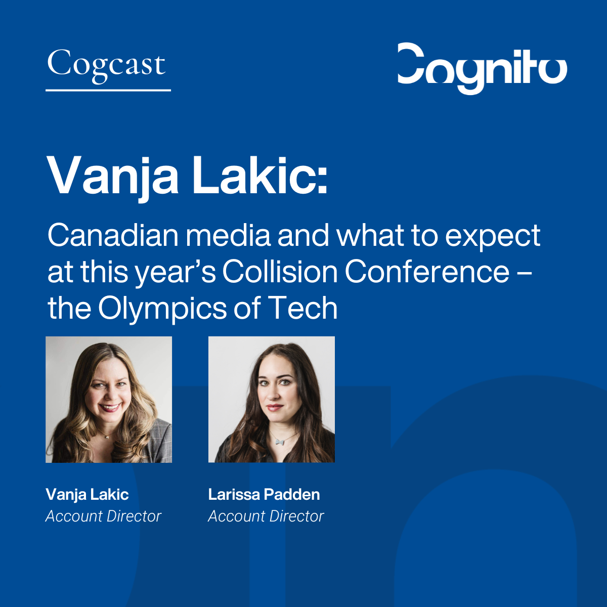 Vanja Lakic: Canadian media and what to expect at this year’s Collision Conference – the Olympics of Tech